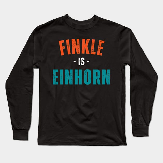 FINKLE IS EINHORN Long Sleeve T-Shirt by Davidsmith